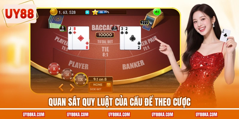 4 Tips Đánh Baccarat Trực Tuyến Thắng, Ăn Tiền Nhanh 4 Quan sát quy luật của cầu để theo cược